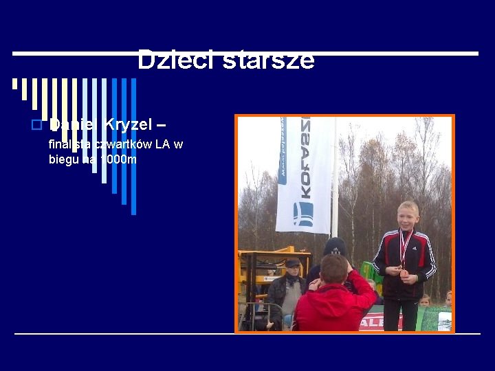 Dzieci starsze o Daniel Kryzel – finalista czwartków LA w biegu na 1000 m