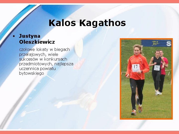 Kalos Kagathos • Justyna Oleszkiewicz czołowe lokaty w biegach przełajowych, wiele sukcesów w konkursach
