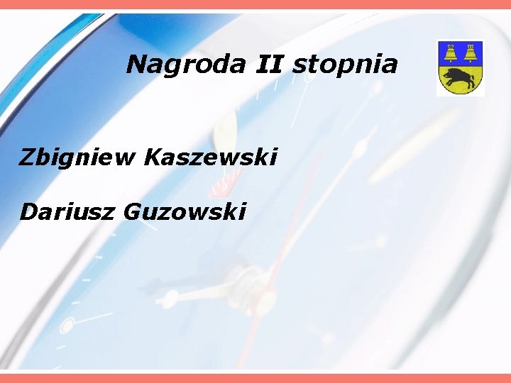 Nagroda II stopnia Zbigniew Kaszewski Dariusz Guzowski 