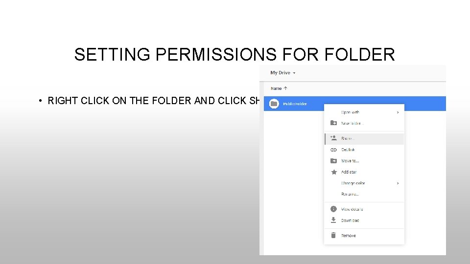 SETTING PERMISSIONS FOR FOLDER • RIGHT CLICK ON THE FOLDER AND CLICK SHARE 