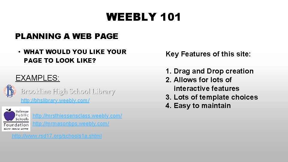 WEEBLY 101 PLANNING A WEB PAGE • WHAT WOULD YOU LIKE YOUR PAGE TO