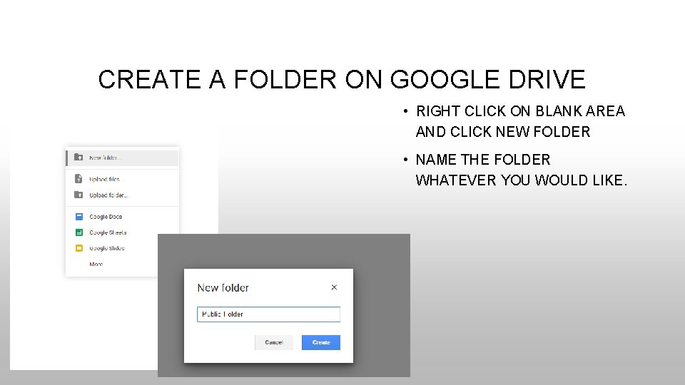 CREATE A FOLDER ON GOOGLE DRIVE • RIGHT CLICK ON BLANK AREA AND CLICK