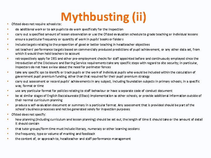 Mythbusting (ii) • Ofsted does not require schools to: • do additional work or