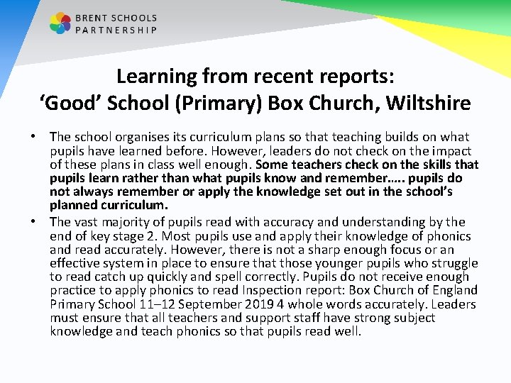 Learning from recent reports: ‘Good’ School (Primary) Box Church, Wiltshire • The school organises