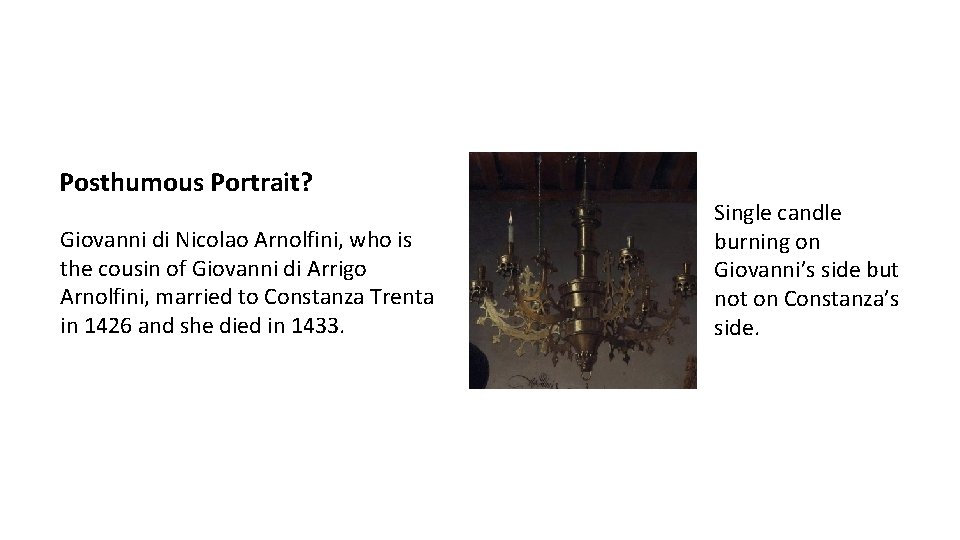 Posthumous Portrait? Giovanni di Nicolao Arnolfini, who is the cousin of Giovanni di Arrigo