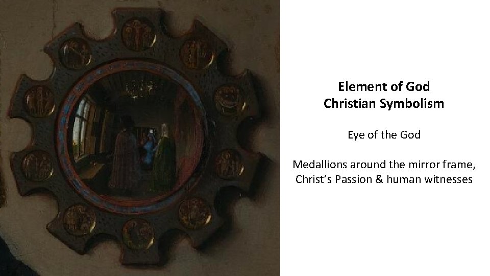 Element of God Christian Symbolism Eye of the God Medallions around the mirror frame,