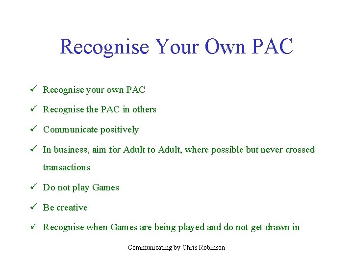 Recognise Your Own PAC ü Recognise your own PAC ü Recognise the PAC in