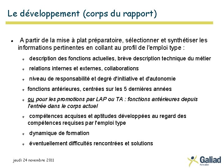 Le développement (corps du rapport) A partir de la mise à plat préparatoire, sélectionner