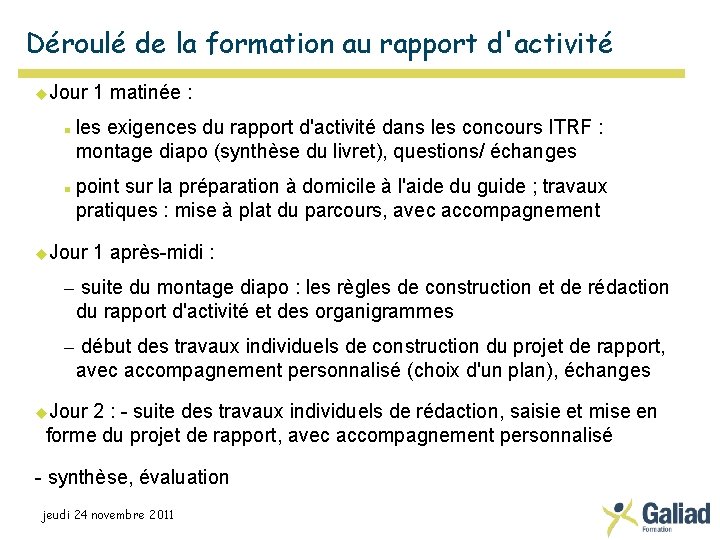 Déroulé de la formation au rapport d'activité Jour 1 matinée : les exigences du