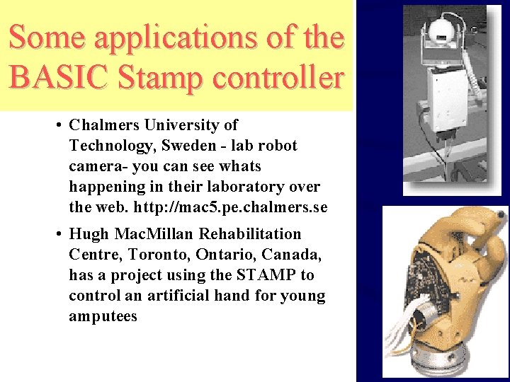 Some applications of the BASIC Stamp controller – …. • Chalmers University of Technology,