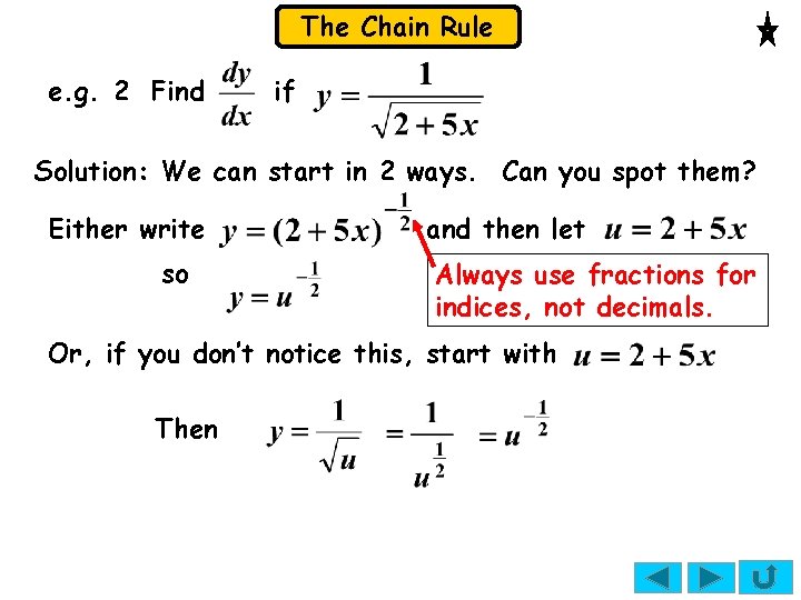 The Chain Rule e. g. 2 Find if Solution: We can start in 2 The Chain Rule e. g. 2 Find if Solution: We can start in 2