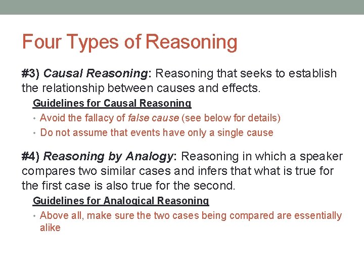 Four Types of Reasoning #3) Causal Reasoning: Reasoning that seeks to establish the relationship