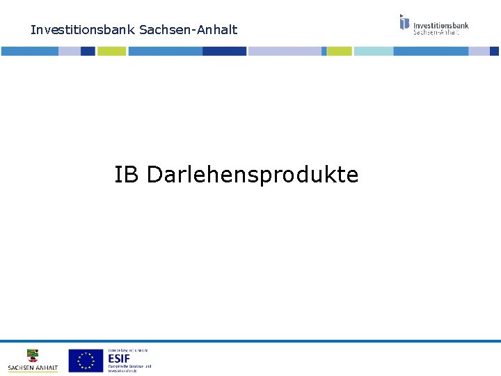 Investitionsbank Sachsen-Anhalt IB Darlehensprodukte 