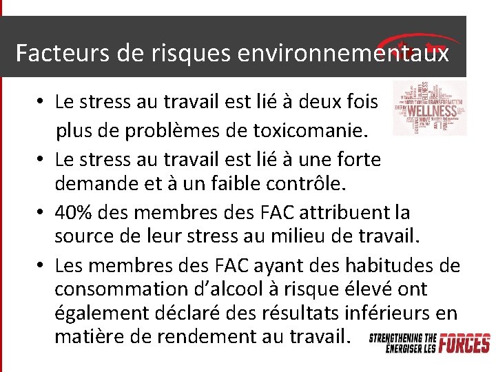 Facteurs de risques environnementaux • Le stress au travail est lié à deux fois