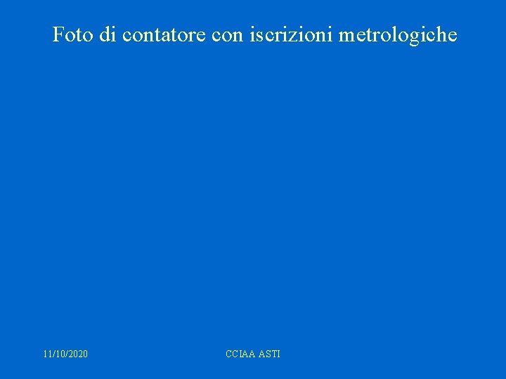 Foto di contatore con iscrizioni metrologiche 11/10/2020 CCIAA ASTI 