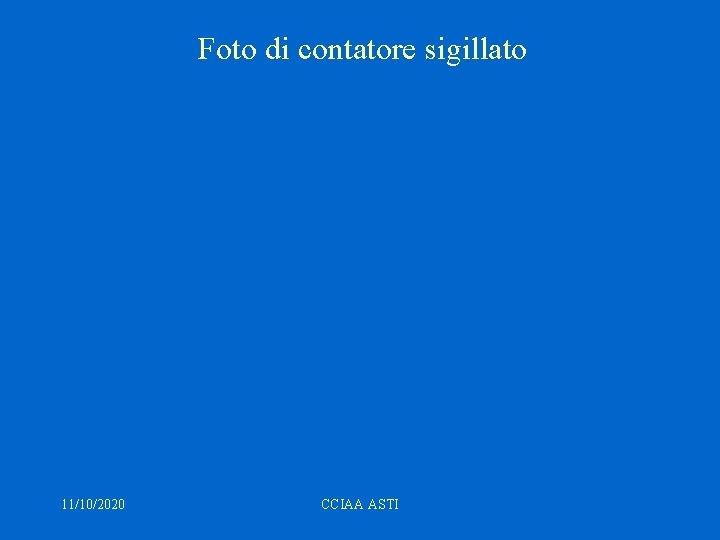 Foto di contatore sigillato 11/10/2020 CCIAA ASTI 