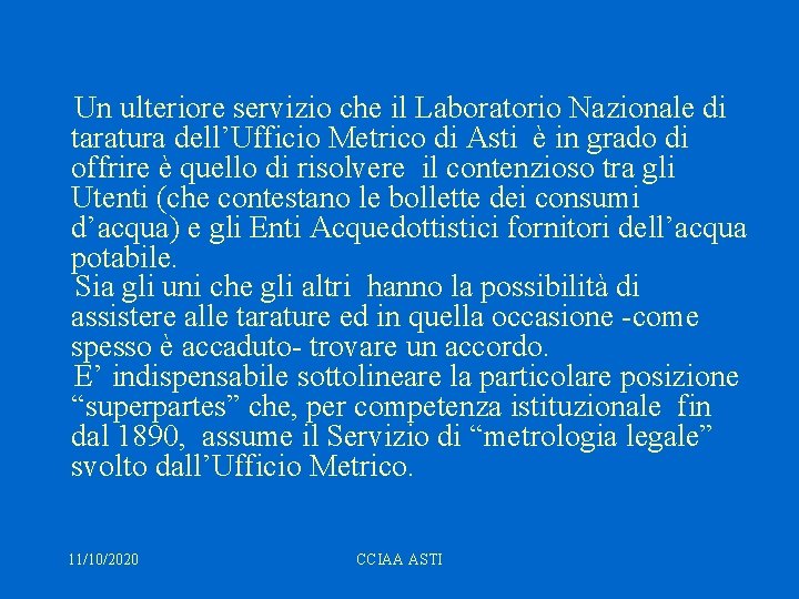 Un ulteriore servizio che il Laboratorio Nazionale di taratura dell’Ufficio Metrico di Asti è