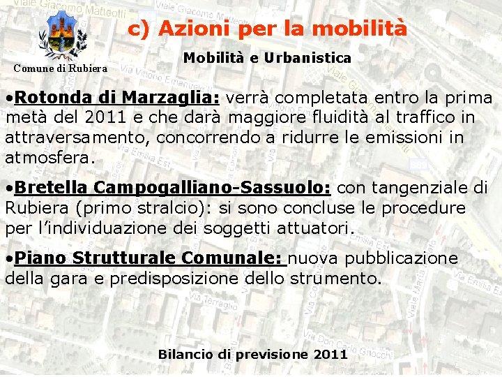 c) Azioni per la mobilità Comune di Rubiera Mobilità e Urbanistica • Rotonda di