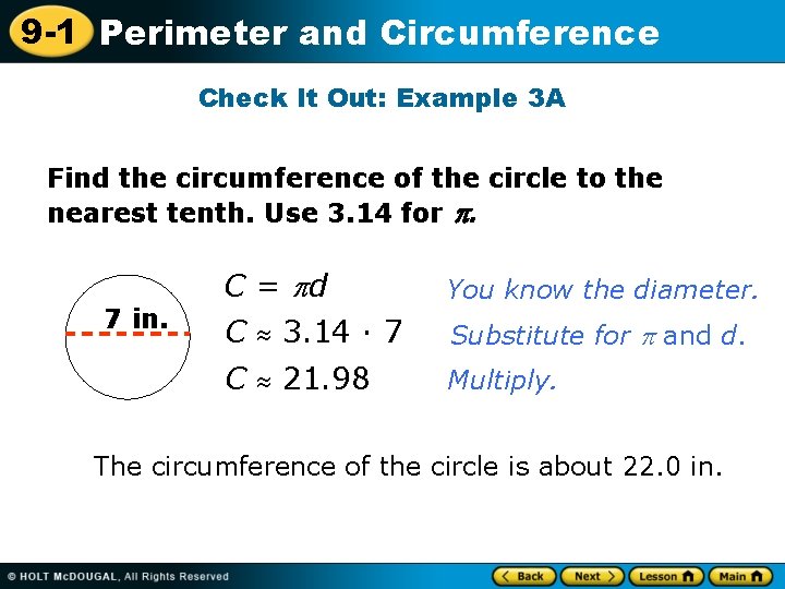 9 -1 Perimeter and Circumference Check It Out: Example 3 A Find the circumference