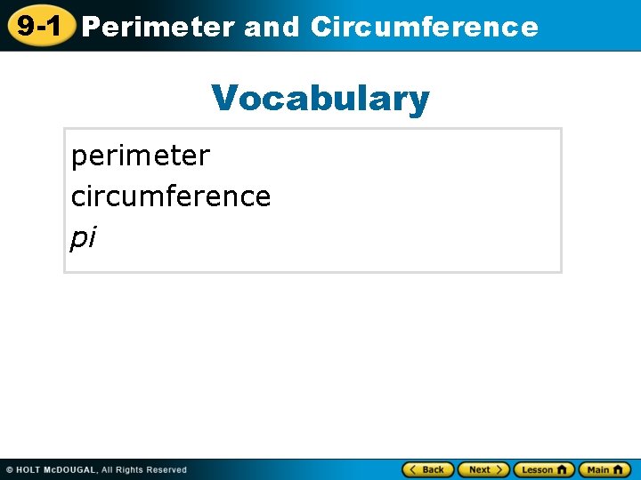 9 -1 Perimeter and Circumference Vocabulary perimeter circumference pi 