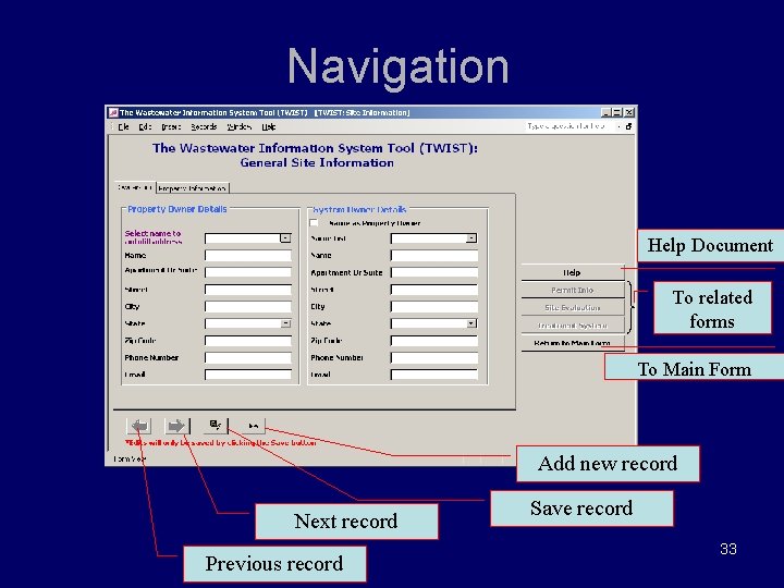 Navigation Help Document To related forms To Main Form Add new record Next record