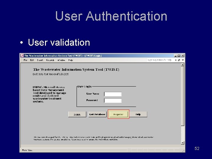 User Authentication • User validation 52 