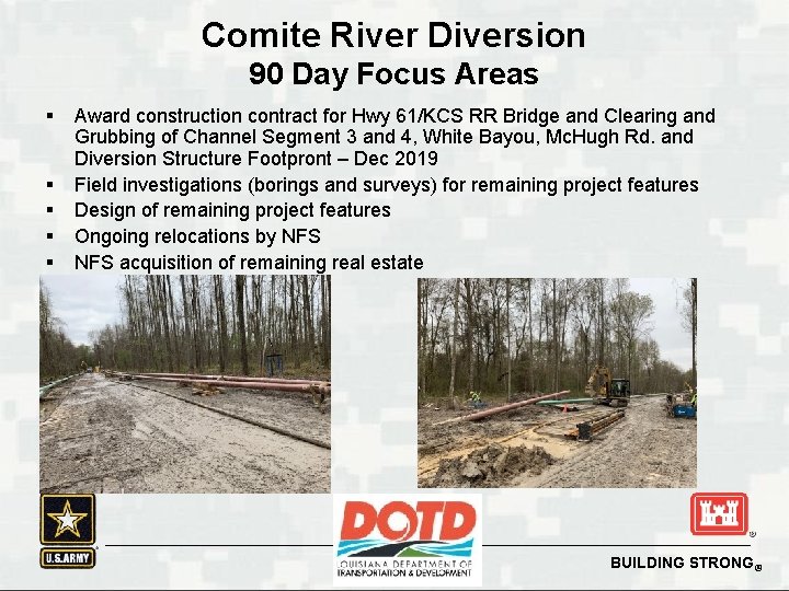 Comite River Diversion 90 Day Focus Areas § § § Award construction contract for