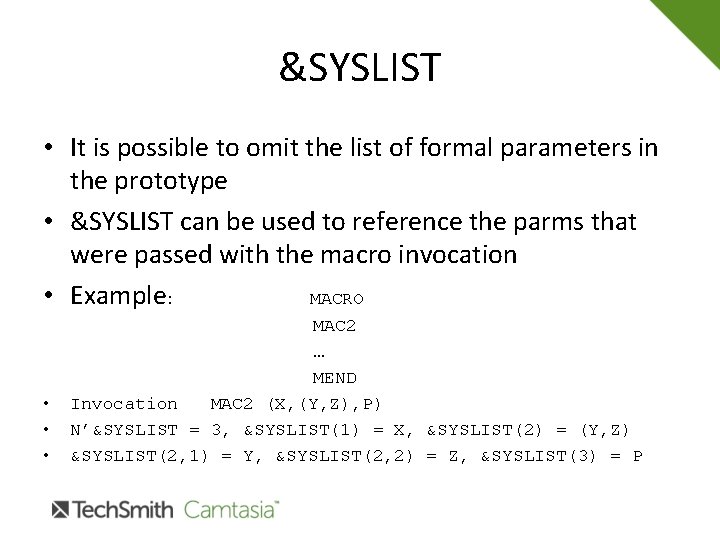 &SYSLIST • It is possible to omit the list of formal parameters in the