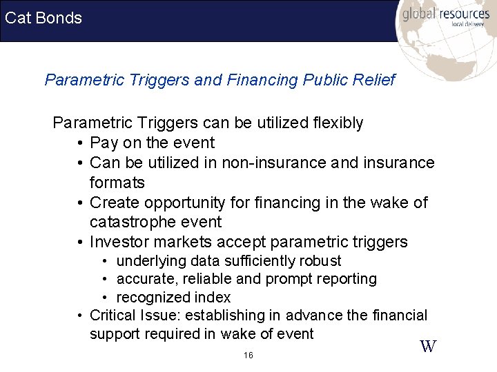 Cat Bonds Parametric Triggers and Financing Public Relief Parametric Triggers can be utilized flexibly