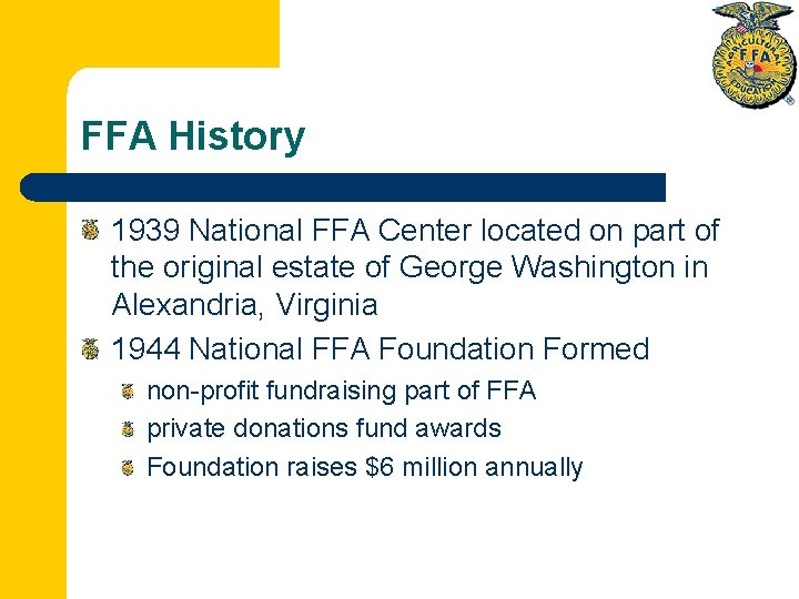 FFA History 1939 National FFA Center located on part of the original estate of