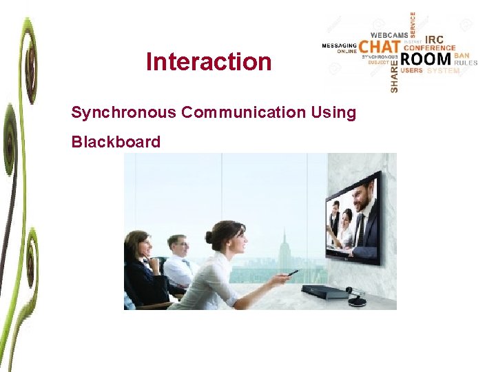 Interaction Synchronous Communication Using Blackboard 