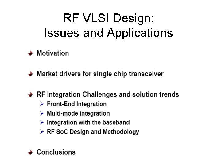 RF VLSI Design: Issues and Applications RF VLSI Design: Issues and Applications