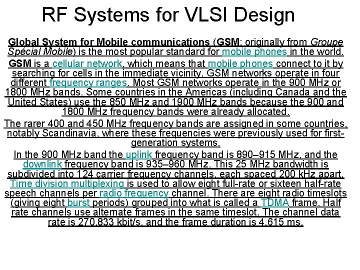 RF Systems for VLSI Design Global System for Mobile communications (GSM: originally from Groupe