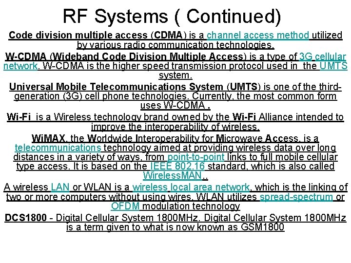 RF Systems ( Continued) Code division multiple access (CDMA) is a channel access method RF Systems ( Continued) Code division multiple access (CDMA) is a channel access method