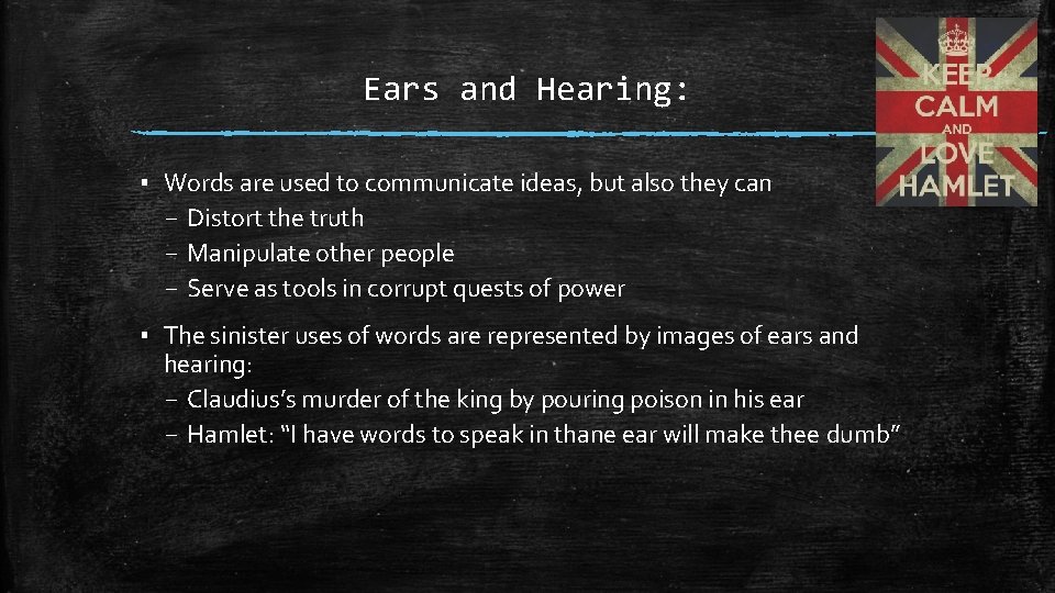 Ears and Hearing: ▪ Words are used to communicate ideas, but also they can