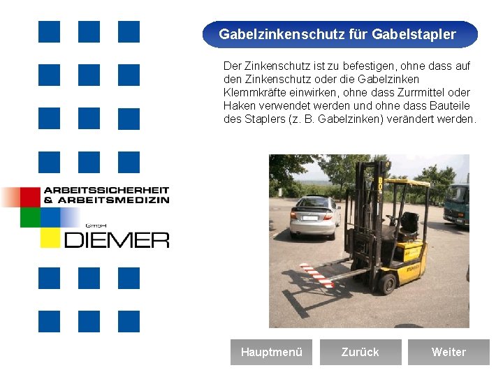 Gabelzinkenschutz für Gabelstapler Arbeitssicherheit Der Zinkenschutz ist zu befestigen, ohne dass auf den Zinkenschutz