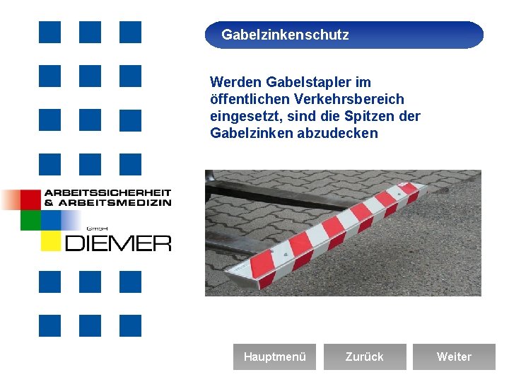 Gabelzinkenschutz Arbeitssicherheit Werden Gabelstapler im öffentlichen Verkehrsbereich eingesetzt, sind die Spitzen der Gabelzinken abzudecken