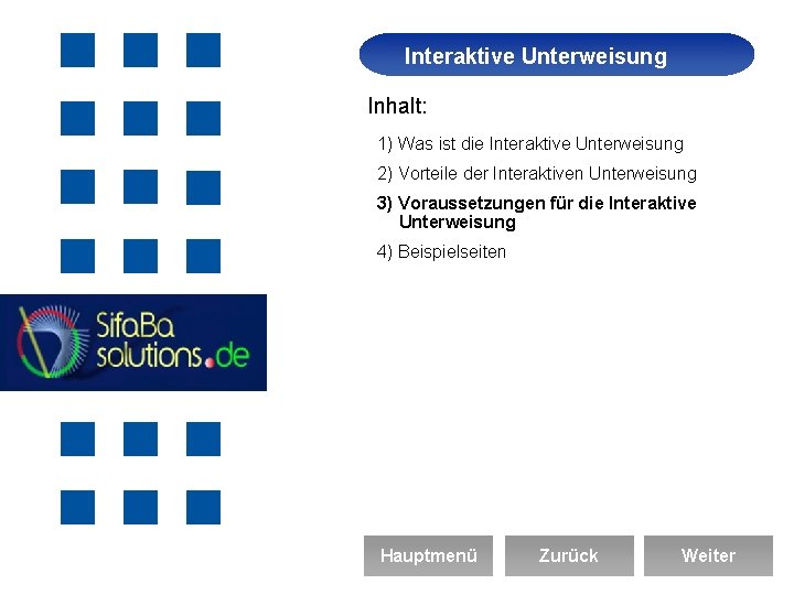 Interaktive Unterweisung Arbeitssicherheit Inhalt: 1) Was ist die Interaktive Unterweisung 2) Vorteile der Interaktiven