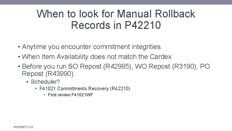 When to look for Manual Rollback Records in P 42210 • Anytime you encounter