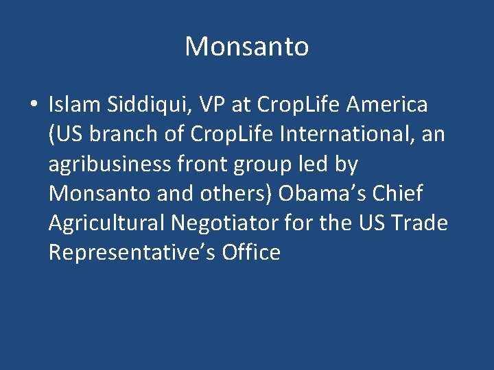 Monsanto • Islam Siddiqui, VP at Crop. Life America (US branch of Crop. Life