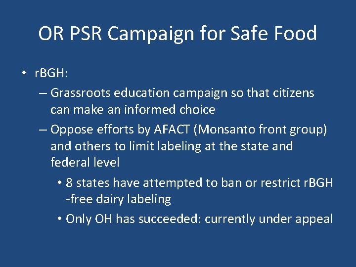 OR PSR Campaign for Safe Food • r. BGH: – Grassroots education campaign so