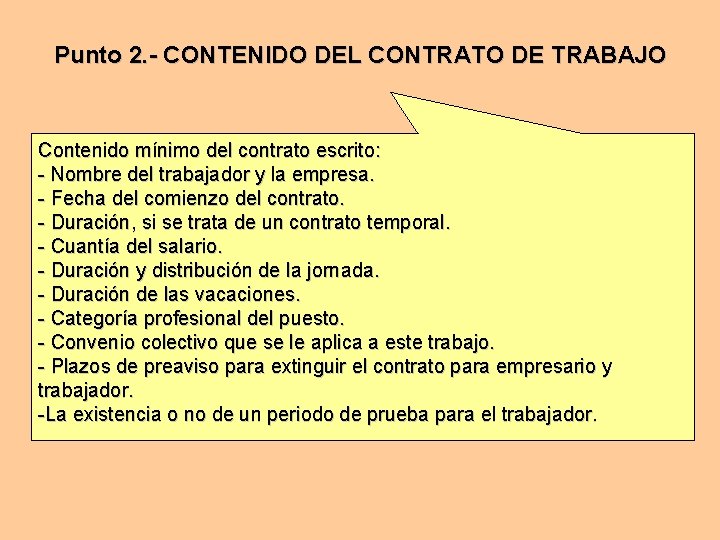 Punto 2. - CONTENIDO DEL CONTRATO DE TRABAJO Contenido mínimo del contrato escrito: -