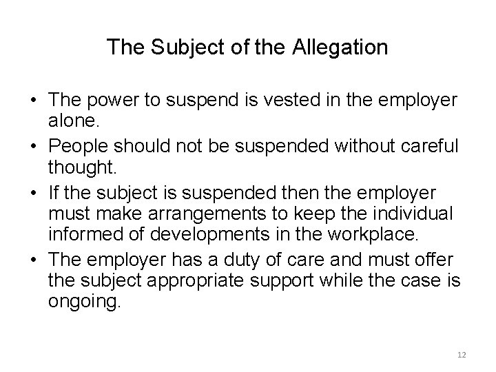 The Subject of the Allegation • The power to suspend is vested in the