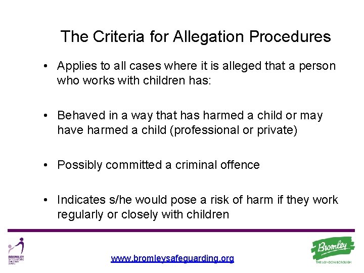 The Criteria for Allegation Procedures • Applies to all cases where it is alleged