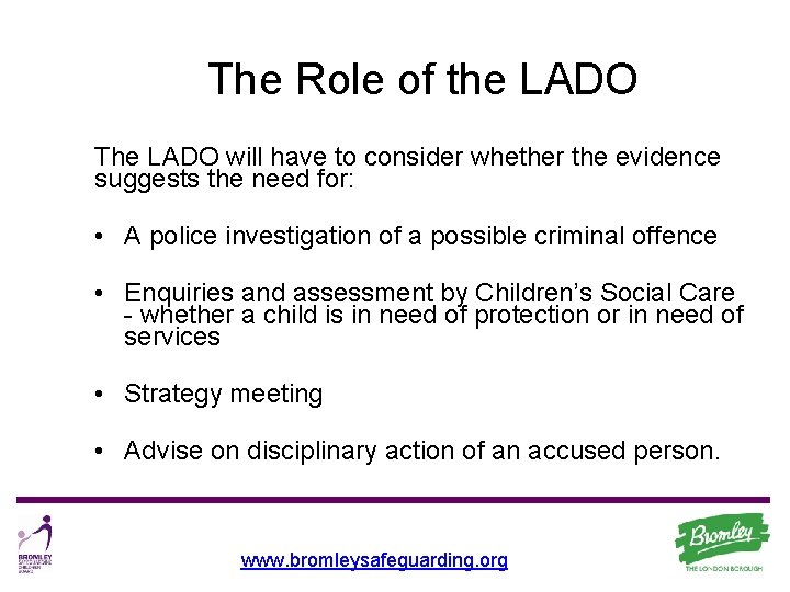 The Role of the LADO The LADO will have to consider whether the evidence