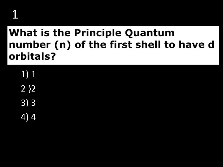1 1) 1 2 )2 3) 3 4) 4 