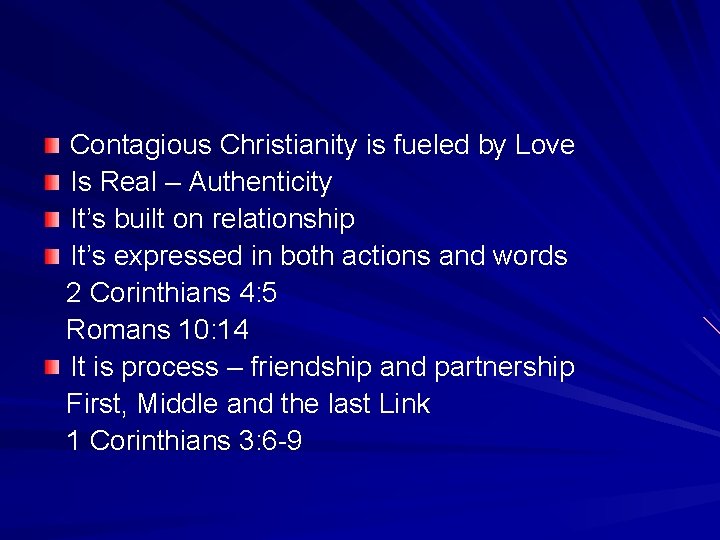 Contagious Christianity is fueled by Love Is Real – Authenticity It’s built on relationship
