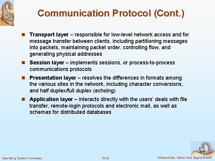 Communication Protocol (Cont. ) n Transport layer – responsible for low-level network access and