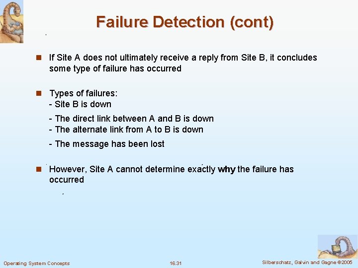 Failure Detection (cont) n If Site A does not ultimately receive a reply from