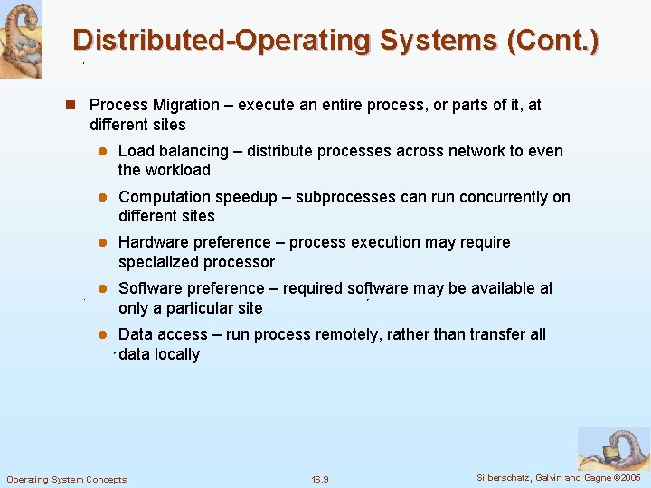 Distributed-Operating Systems (Cont. ) n Process Migration – execute an entire process, or parts